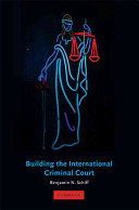 Building the international criminal court