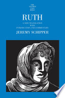 Ruth : a new translation with introduction and commentary / Jeremy Schipper.