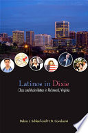 Latinos in Dixie : class and assimilation in Richmond, Virginia
