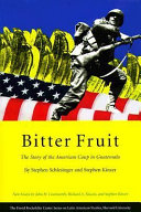 Bitter fruit : the story of the American coup in Guatemala