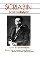 Scriabin : artist and mystic