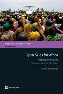 Open skies for Africa : implementing the Yamoussoukro Decision