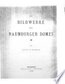 Die Bildwerke des Naumburger Domes.