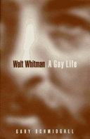 Walt Whitman : a gay life