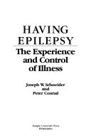 Having epilepsy : the experience and control of illness