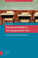 Educational mobility of second-generation Turks : cross-national perspectives
