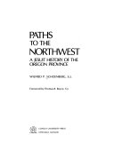 Paths to the Northwest : a Jesuit history of the Oregon Province