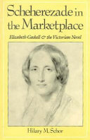 Scheherezade in the marketplace : Elizabeth Gaskell and the Victorian novel
