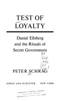 Test of loyalty: Daniel Ellsberg and the rituals of secret government.