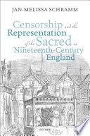 Censorship and the representation of the sacred in nineteenth-century England