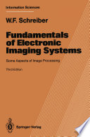 Fundamentals of Electronic Imaging Systems Some Aspects of Image Processing