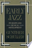 Early jazz : its roots and musical development