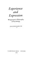 Experience and expression : Wittgenstein's philosophy of psychology