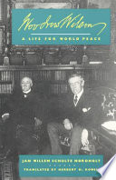 Woodrow Wilson : a life for world peace