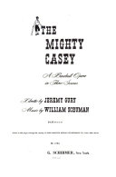 The mighty Casey : a baseball opera in three scenes