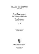 Drei Romanzen für Violine und Klavier, op. 22 = Three romances for violin and piano