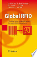 Global RFID The Value of the EPCglobal Network for Supply Chain Management