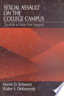 Sexual Assault on the College Campus : the Role of Male Peer Support