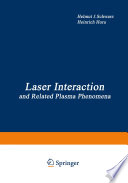 Laser Interaction and Related Plasma Phenomena Proceedings of the First Workshop, held at Rensselaer Polytechnic Institute, Hartford Graduate Center, East Windsor Hill, Connecticut, June 9–13, 1969