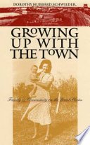 Growing up with the town : family & community on the Great Plains