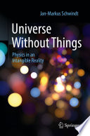 Universe without things : physics in an intangible reality