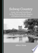 Solway country : land, life and livelihood in the Western border region of England and Scotland