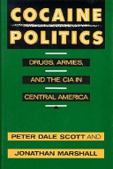 Cocaine politics : drugs, armies, and the CIA in Central America