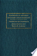 Diagnoses in Assyrian and Babylonian medicine : ancient sources, translations, and modern medical analyses