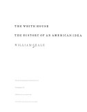 The White House : the history of an American idea