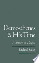 Demosthenes and his time : a study in defeat