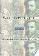 American pentimento : the invention of Indians and the pursuit of riches