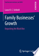Family businesses' growth : unpacking the black box