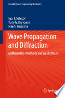 Wave Propagation and Diffraction Mathematical Methods and Applications