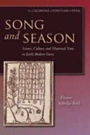 Song and season : science, culture, and theatrical time in early modern Venice