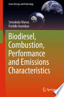 Biodiesel, combustion, performance and emissions characteristics