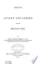 Service afloat and ashore during the Mexican War: