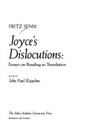 Joyce's dislocutions : essays on reading as translation