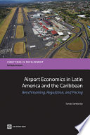 Airport economics in Latin America and the Caribbean : benchmarking, regulation, and pricing