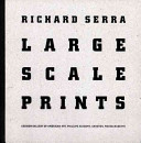 Richard Serra : Large Scale Prints
