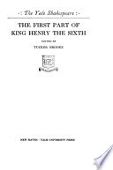 The first part of King Henry the Sixth,