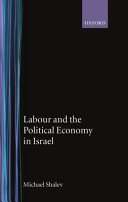 Labour and the political economy in Israel /