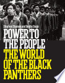 Power to the people : the world of the Black Panthers
