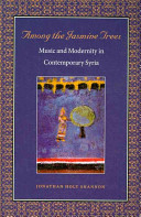 Among the jasmine trees : music and modernity in contemporary Syria