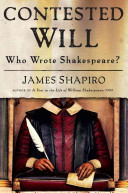 Contested Will : who wrote Shakespeare?