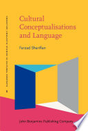 Cultural conceptualisations and language : theoretical framework and applications