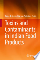 Toxins and Contaminants in Indian Food Products