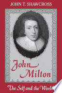 John Milton : the self and the world