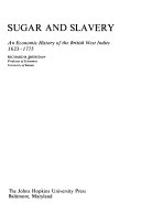 Sugar and slavery; an economic history of the British West Indies, 1623-1775