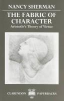 The fabric of character : Aristotle's theory of virtue
