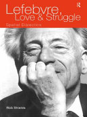 Lefebvre, love, and struggle : spatial dialectics